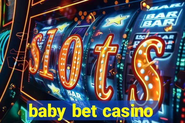 baby bet casino