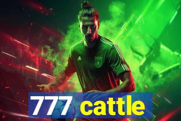 777 cattle
