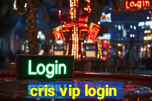 cris vip login