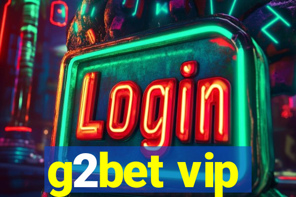 g2bet vip