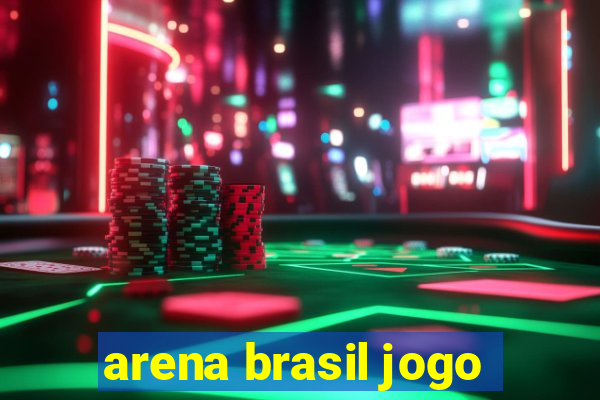 arena brasil jogo