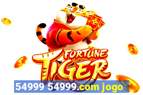 54999 54999.com jogo