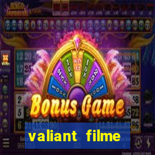 valiant filme completo dublado