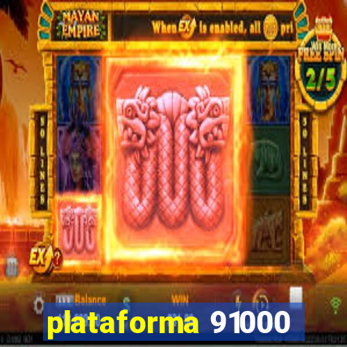 plataforma 91000
