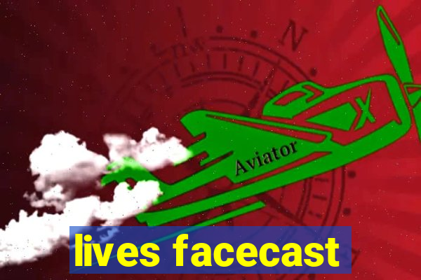 lives facecast