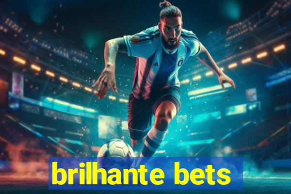 brilhante bets
