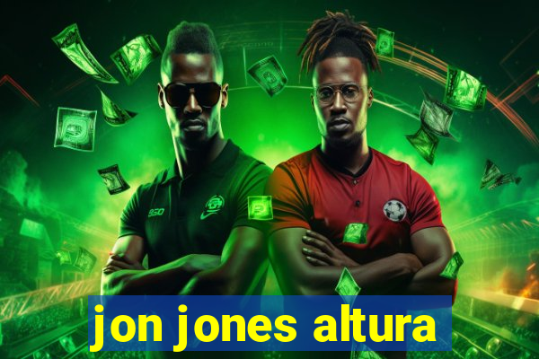 jon jones altura
