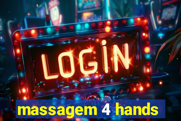 massagem 4 hands