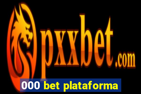 000 bet plataforma