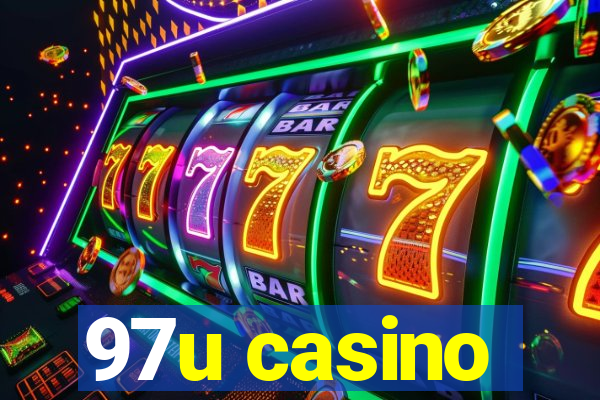 97u casino