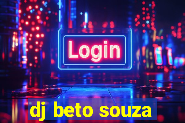 dj beto souza