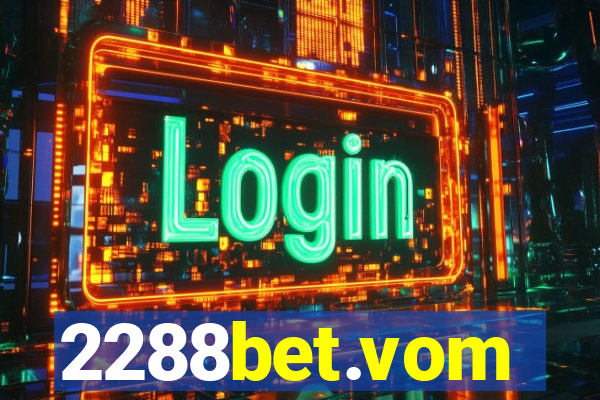 2288bet.vom