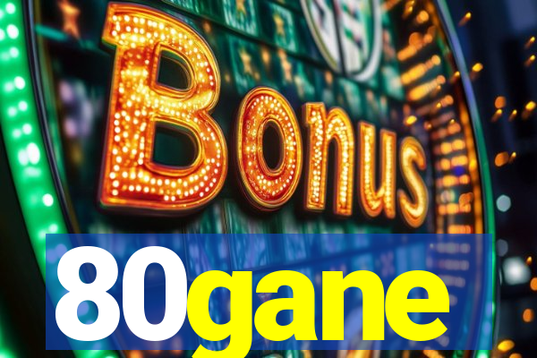 80gane