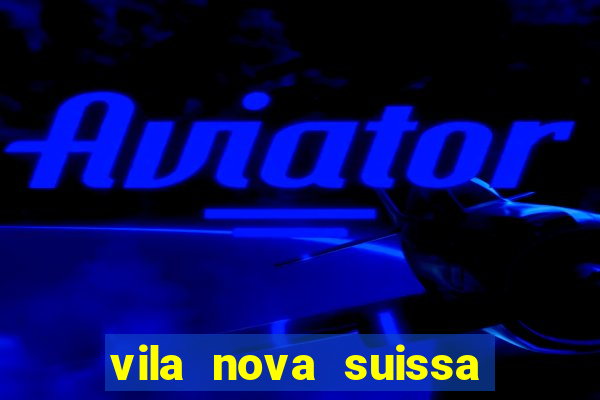 vila nova suissa mogi das cruzes