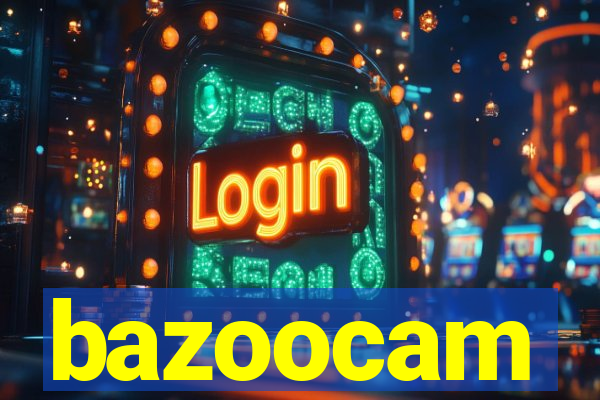 bazoocam
