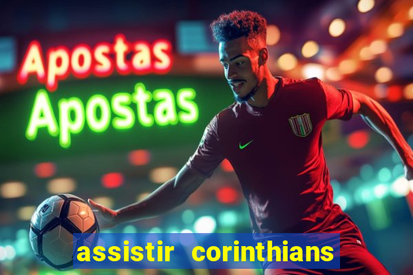 assistir corinthians x sao paulo ao vivo futemax