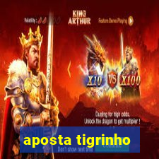 aposta tigrinho