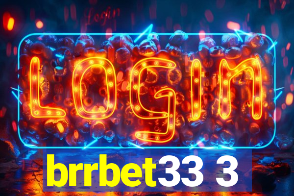 brrbet33 3