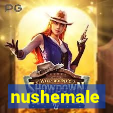 nushemale