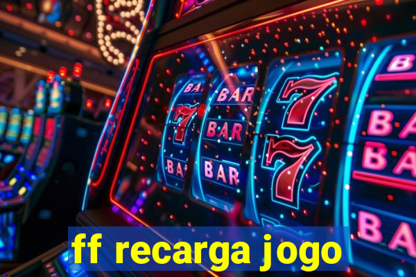 ff recarga jogo