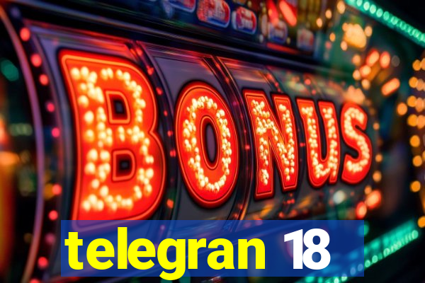 telegran 18