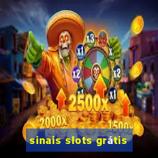 sinais slots grÃ¡tis