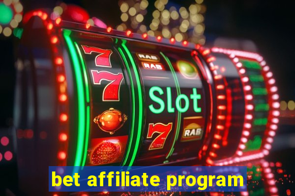 bet affiliate program
