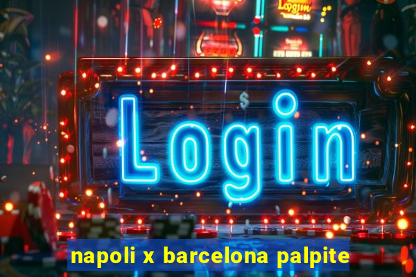 napoli x barcelona palpite