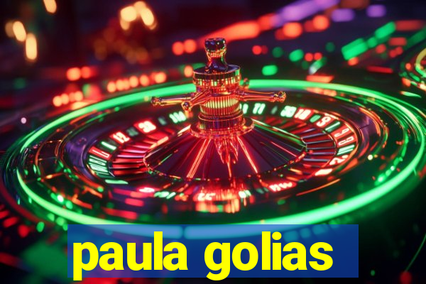 paula golias