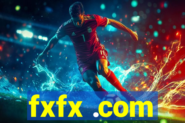 fxfx .com