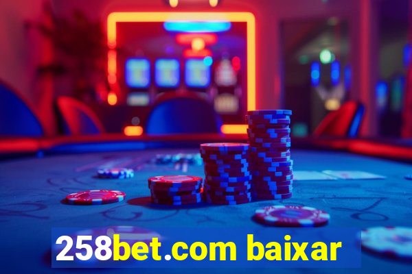 258bet.com baixar