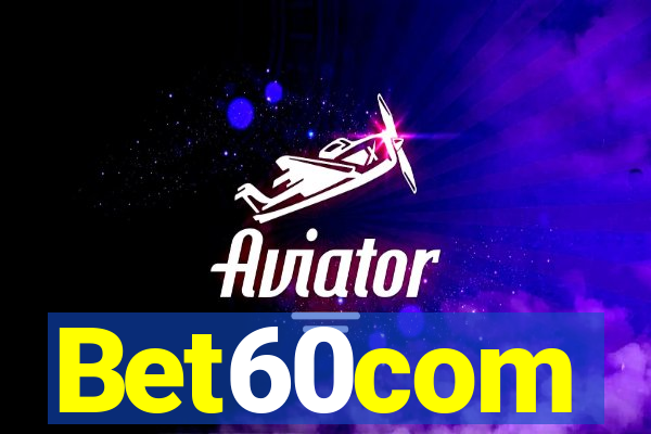 Bet60com