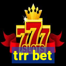 trr bet