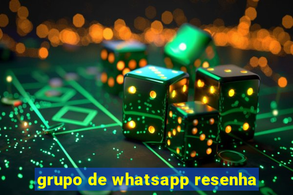 grupo de whatsapp resenha