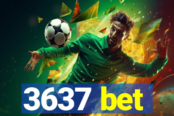 3637 bet
