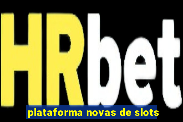 plataforma novas de slots