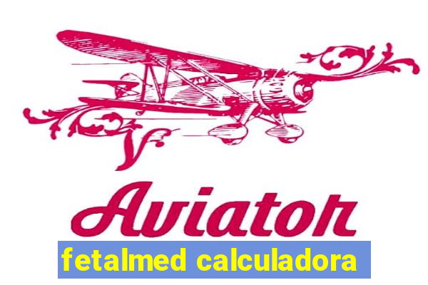 fetalmed calculadora
