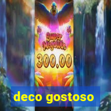 deco gostoso