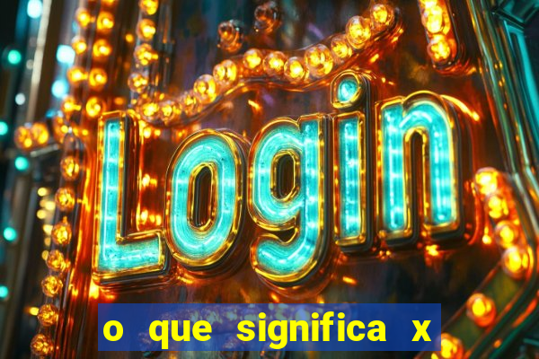 o que significa x no sportingbet