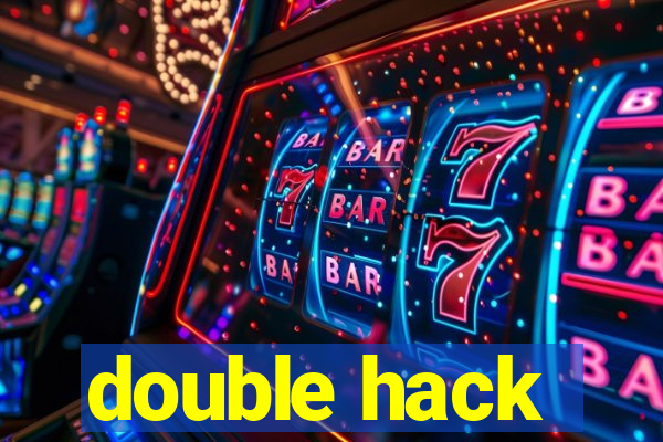 double hack