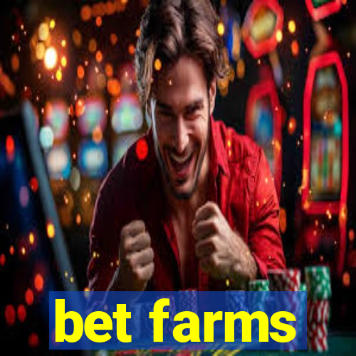 bet farms