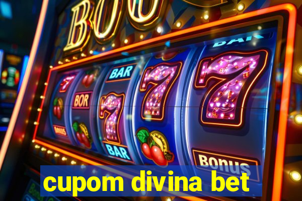 cupom divina bet