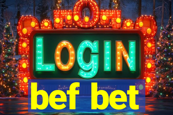 bef bet