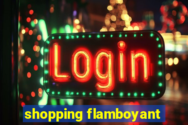 shopping flamboyant
