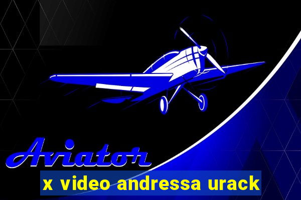 x video andressa urack
