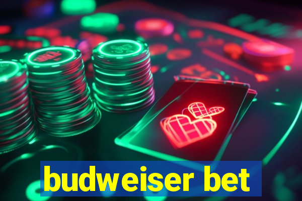 budweiser bet