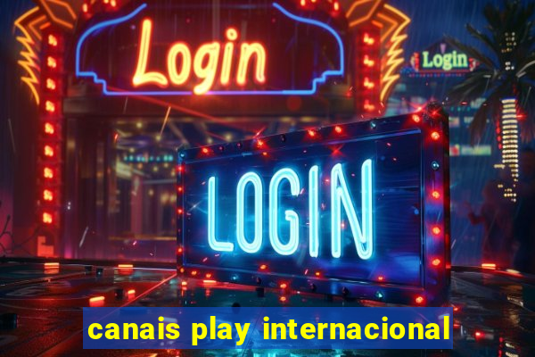 canais play internacional