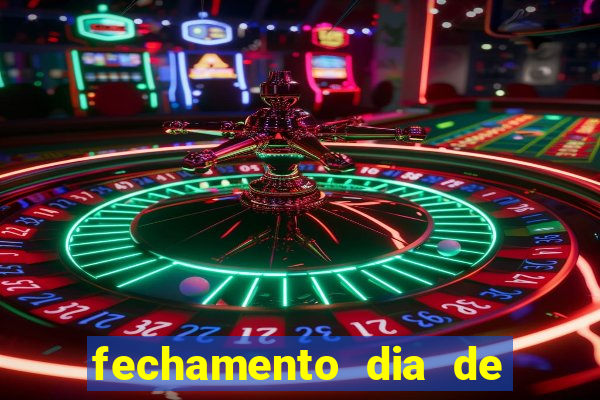 fechamento dia de sorte 9 dezenas