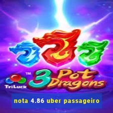 nota 4.86 uber passageiro