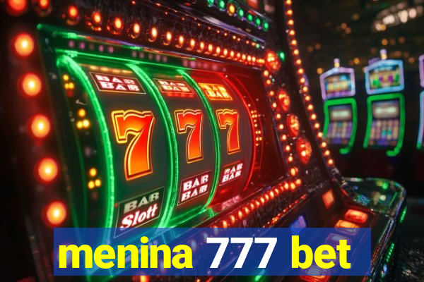 menina 777 bet